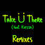 Cover Take Ü There (feat. Kiesza) (Remixes)