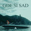 Cover Gde si sad