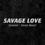 Cover Savage Love (Laxed - Siren Beat)
