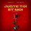 Cover Juste Toi Et Moi