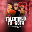 Cover No Talentinho Tu Me Bota