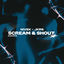 Cover Scream & Shout