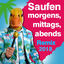 Cover Saufen morgens, mittags, abends (Remix 2018)