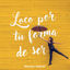 Cover Loco por Tu Forma de Ser