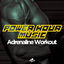 Cover Power Hour Music: Adrenaline Workout