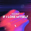 Cover If I Lose Myself