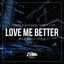 Cover Love Me Better (Nico Pusch Remix)
