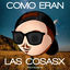 Cover Como Eran las Cosax