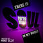 Cover There Is Soul in My House