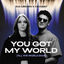 Cover You Got My World (Till The World Ends)