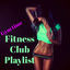 Cover Fitness Club Playlist – Let's Move Workout Playlist ideal for Running, Cardio, Walking and Spinning