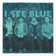Cover I See Blue