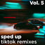 Cover Sped up Tiktok Remixes, Vol. 5