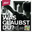 Cover Was glaubst du?