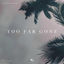 Cover Too Far Gone