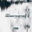 Cover Drown Together (feat. Thriving Ivory)