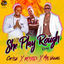 Cover She Play Rough (Remix)