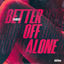 Cover Better Off Alone