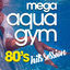 Cover Mega Aqua Gym 80S Hits Session
