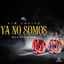 Cover Ya No Somos