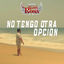 Cover No Tengo Otra Opción