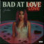 Cover Bad At Love