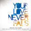 Cover Your Love Never Fails (Live)