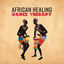 Cover African Healing Dance Therapy - Tribal Trip, Ethno Lullaby, Vital Trance, Shamanic Serenity, Safari Sunrise