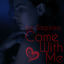 Cover Come with Me