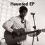 Cover Haunted - EP
