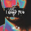 Cover I Need You
