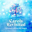 Cover Carols Revisited - Christmas with the BBC Singers