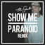 Cover Show Me / Paranoid (Remix)