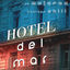 Cover Hotel Del Mar - Los Mejores Sonidos Chill para Restaurantes y Bares