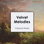 Cover "Velvet Melodies - Classical Masterpieces"