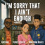 Cover I'm sorry that I ain't enough (Remixes)