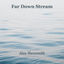 Cover Far Down Stream