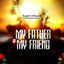Cover My Father & My Friend