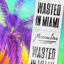 Cover Wasted in Miami