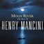 Cover Moon River: The Henry Mancini Collection