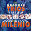 Cover Los Grandes Trios del Milenio