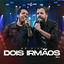 Cover Dois Irmãos, Ep. 1 (Ao Vivo)