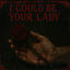 Cover I Could Be Your Lady
