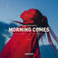 Cover Morning Comes