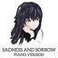 Cover Sadness and Sorrow (Piano Version)