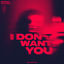 Cover I Don't Want You