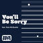 Cover You'll Be Sorry (feat. Kate McQuaide)
