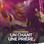Cover Un Chant, Une Priere 2 (Live)