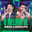 Cover O Melhor De Israel & Rodolffo (Ao Vivo)
