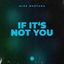 Cover If It's Not You